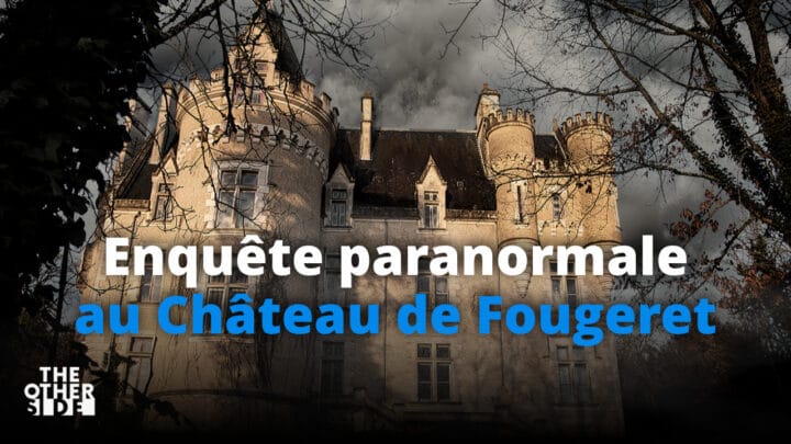 Hors-Série : Château de Fougeret ft. Paranormalife