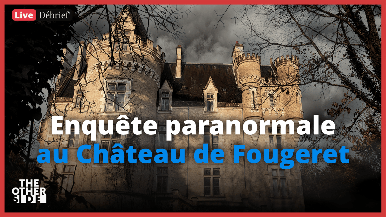 Hors-Série : Château de Fougeret ft. Paranormalife